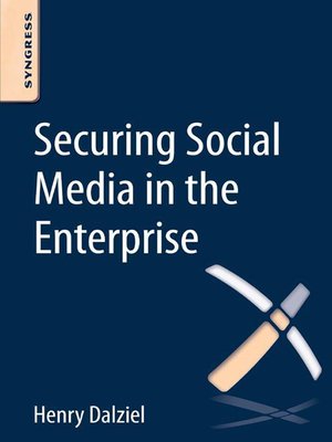 cover image of Securing Social Media in the Enterprise